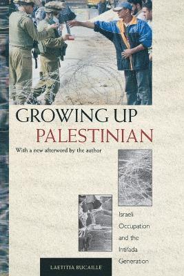 Laetitia Bucaille - Growing Up Palestinian, Häftad