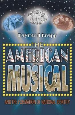 bokomslag American Musical and the Formation of National Identity