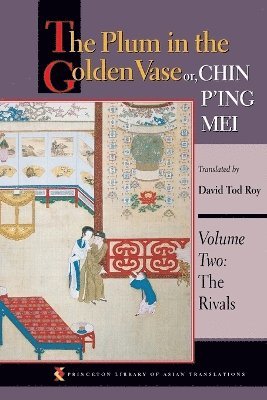 David Tod Roy - Plum in the Golden Vase or, Chin P'ing Mei, Volume Two, Häftad