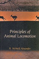 R. McNeill Alexander - Principles of Animal Locomotion, Häftad