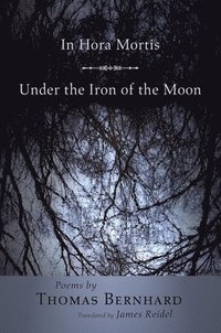 bokomslag In Hora Mortis / Under the Iron of the Moon