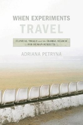 Adriana Petryna - When Experiments Travel, Häftad