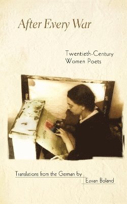 Eavan Boland - After Every War, Häftad