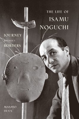 Masayo Duus - Life of Isamu Noguchi, Häftad