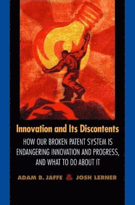 Innovation and Its Discontents 1