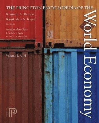 Kenneth A. Reinert, Ramkishen Rajan, Amy Joycelyn Glass, Lewis S. Davis, Kenneth a. Reinert, Kenneth A Reinert, Lewis S Davis - Princeton Encyclopedia of the World Economy. (Two volume set), Inbunden