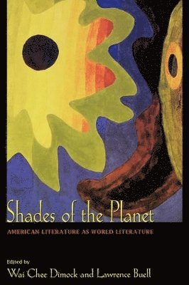 Wai Chee Dimock, Lawrence Buell - Shades of the Planet, Häftad