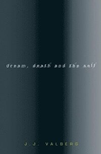 bokomslag Dream, Death, and the Self