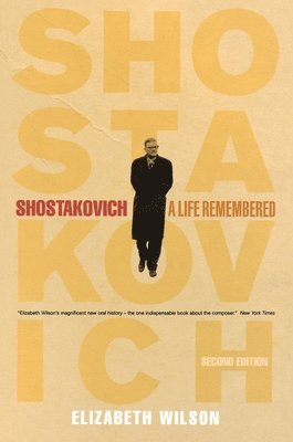 Elizabeth Wilson - Shostakovich: A Life Remembered - Second Edition, Häftad