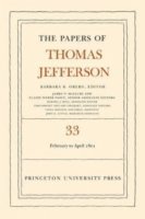 Thomas Jefferson, Barbara B. Oberg - Papers of Thomas Jefferson, Volume 33, Inbunden