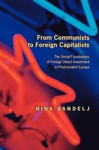 bokomslag From Communists to Foreign Capitalists