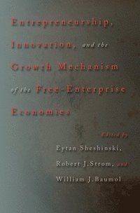 bokomslag Entrepreneurship, Innovation, and the Growth Mechanism of the Free-Enterprise Economies