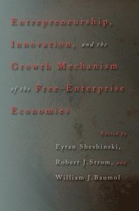 bokomslag Entrepreneurship, Innovation, and the Growth Mechanism of the Free-Enterprise Economies