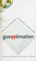 Lawrence Weinstein, John A. Adam - Guesstimation, Häftad