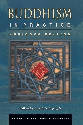 Donald S. Lopez Jr. - Buddhism in Practice, Häftad