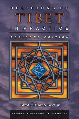 Donald S. Lopez Jr. - Religions of Tibet in Practice, Häftad