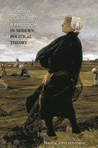 bokomslag Gender, Class, and Freedom in Modern Political Theory