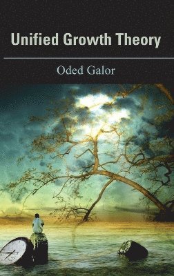 Oded Galor - Unified Growth Theory, Inbunden