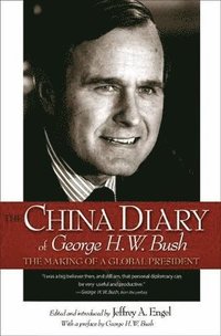 bokomslag The China Diary of George H. W. Bush