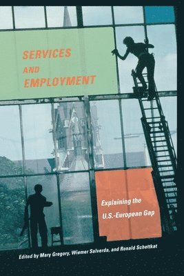 Mary Gregory, Wiemer Salverda, Ronald Schettkat - Services and Employment, Inbunden