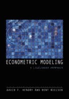David F. Hendry, Bent Nielsen - Econometric Modeling, Häftad