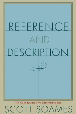 Scott Soames - Reference and Description, Häftad