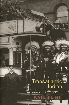 bokomslag The Transatlantic Indian, 1776-1930