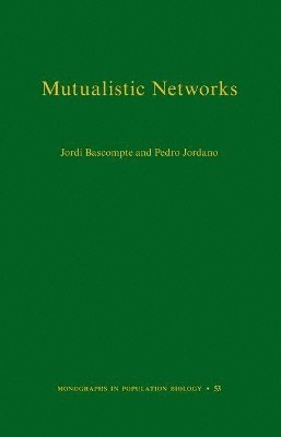 Jordi Bascompte, Pedro Jordano - Mutualistic Networks, Inbunden