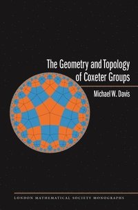 bokomslag The Geometry and Topology of Coxeter Groups. (LMS-32)