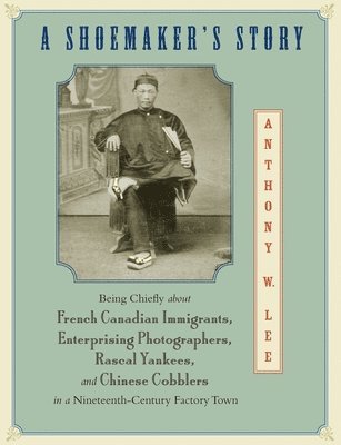 Anthony W. Lee - Shoemaker's Story, Inbunden