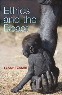 bokomslag Ethics and the Beast