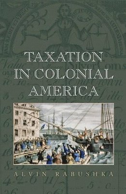 bokomslag Taxation in Colonial America