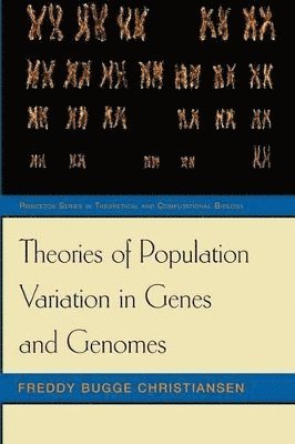 Theories of Population Variation in Genes and Genomes 1