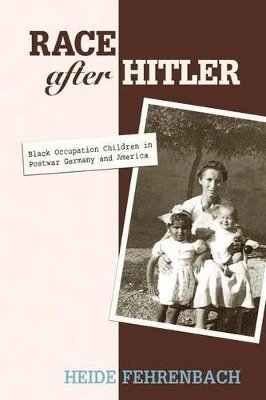 Heide Fehrenbach - Race after Hitler, Häftad