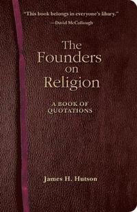 bokomslag The Founders on Religion