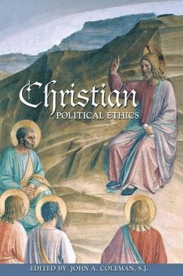 John A. Coleman - Christian Political Ethics, Häftad