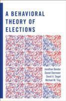 Jonathan Bendor, Daniel Diermeier, David A. Siegel, Michael M. Ting - Behavioral Theory of Elections, Häftad