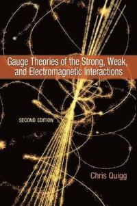 bokomslag Gauge Theories of the Strong, Weak, and Electromagnetic Interactions