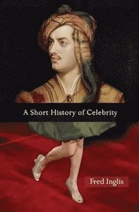 bokomslag A Short History of Celebrity