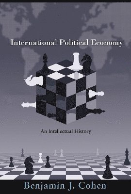 Benjamin J. Cohen - International Political Economy, Häftad