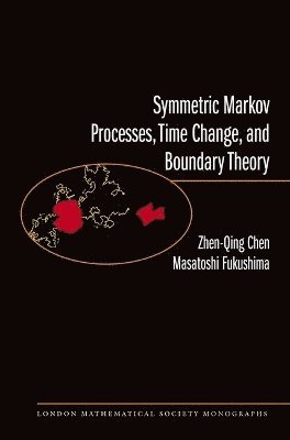 Symmetric Markov Processes, Time Change, and Boundary Theory (LMS-35) 1