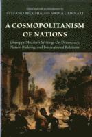Giuseppe Mazzini, Stefano Recchia, Nadia Urbinati - Cosmopolitanism of Nations, Inbunden