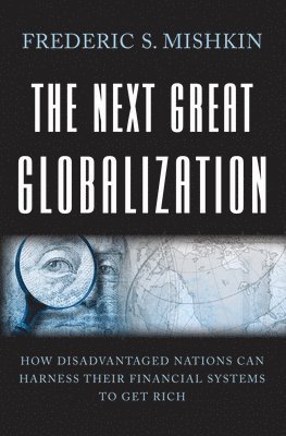 Frederic S. Mishkin - Next Great Globalization, Häftad