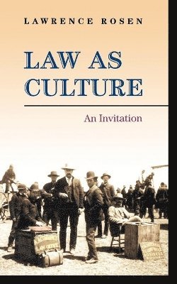 Lawrence Rosen - Law as Culture, Häftad