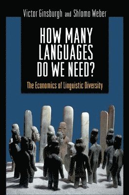 Victor Ginsburgh, Shlomo Weber - How Many Languages Do We Need?, Inbunden
