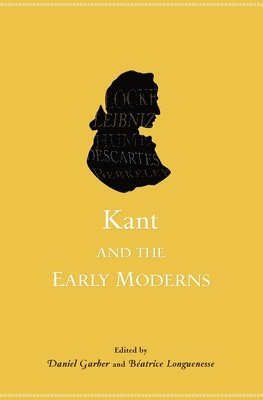 Daniel Garber, Béatrice Longuenesse - Kant and the Early Moderns, Häftad
