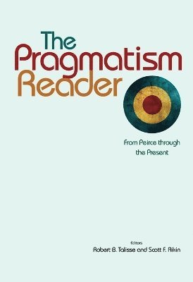 bokomslag The Pragmatism Reader