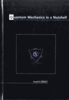 Gerald D. Mahan - Quantum Mechanics in a Nutshell, Inbunden