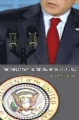 Presidency in the Era of 24-Hour News