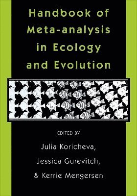 Julia Koricheva, Jessica Gurevitch, Kerrie Mengersen - Handbook of Meta-analysis in Ecology and Evolution, Inbunden